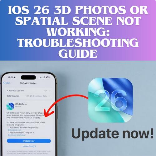 iOS 26 3D Photos Not working