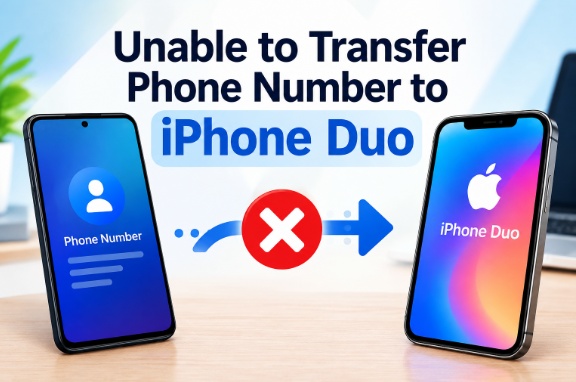 unable to transfer phone number to iphone duo