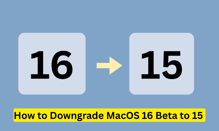 downgrade macos 16 to 15