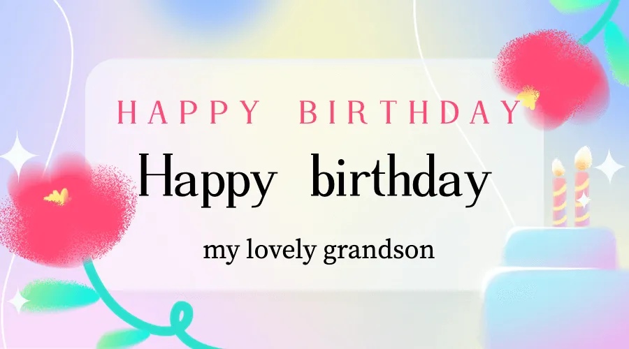 touching birthday wishes to grandson