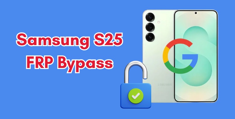 Samsung S25 Frp Bypass