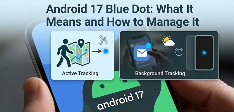 Solve Android 17 Blue Dot Issue