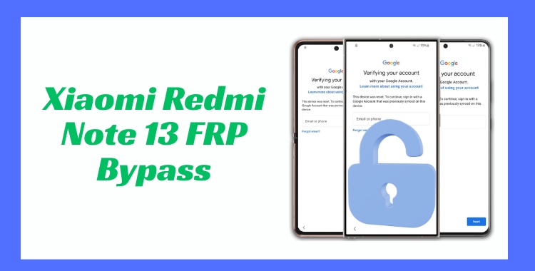 Xiaomi Redmi Note 13 Frp Bypass