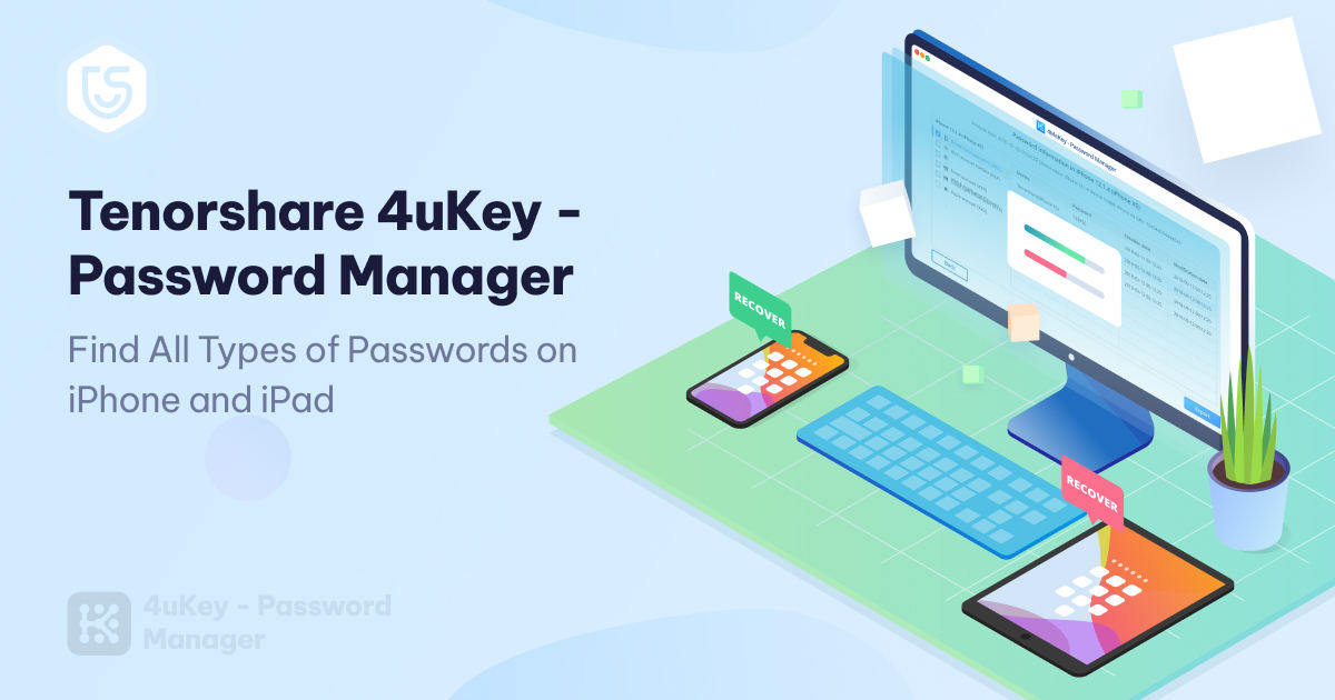 download the new version for windows Tenorshare 4uKey Password Manager 2.0.8.6