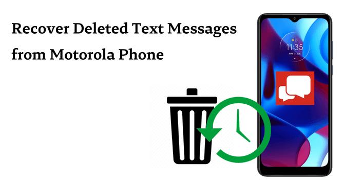  how to recover deleted messages on motorola without backup