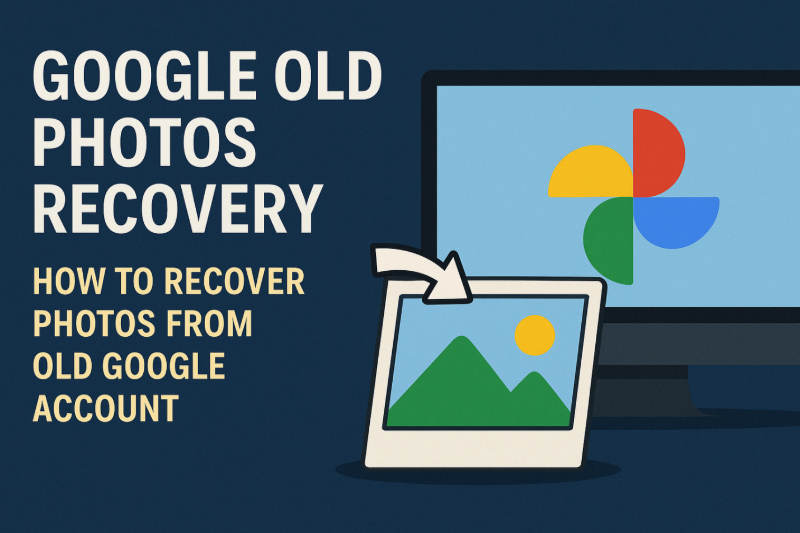 recover photos from old google account
