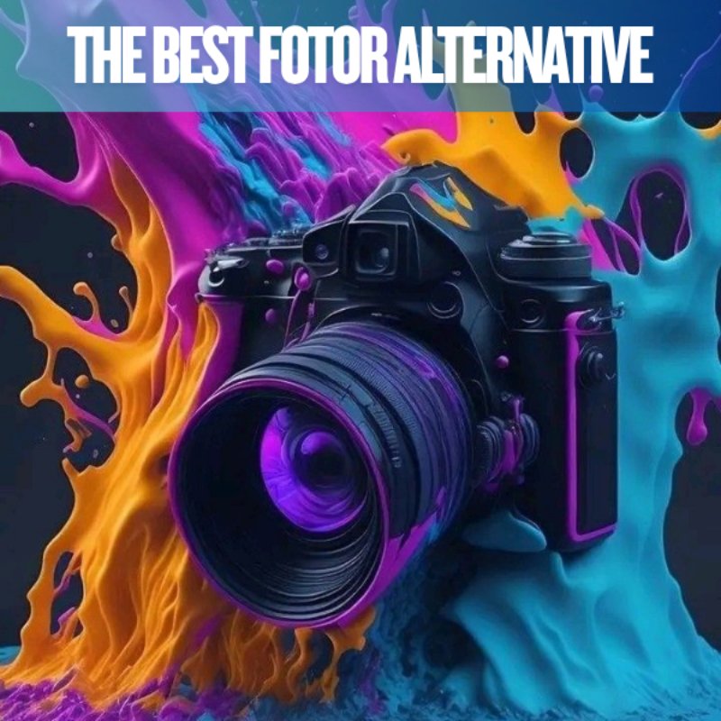 Best Fotor Alternative