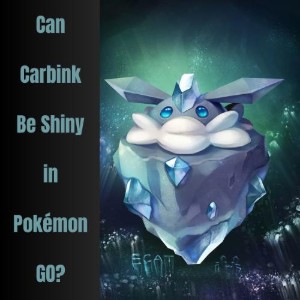 Carbink pokemon go