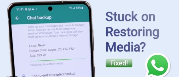  fix restoring media whatsApp stuck